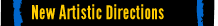New Artistic Directions