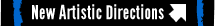 New Artistic Directions