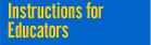 Instructions for Educators