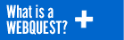 What is a WEBQUEST?