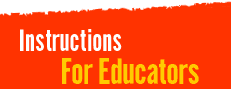 Instructions for Educators