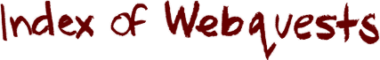 Index of Webquests